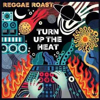 Виниловая пластинка Reggae Roast Soundsystem - Turn Up The Heat
