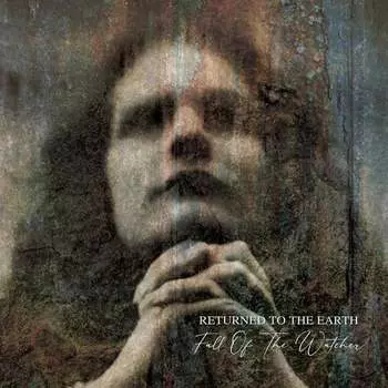 Виниловая пластинка Returned To The Earth - Returned To The Earth - Fall Of The Watcher (LP)