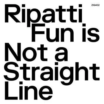 Виниловая пластинка Ripatti - Fun Is Not A Straight Line