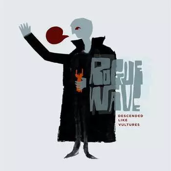 Виниловая пластинка Rogue Wave - Descended Like Vultures