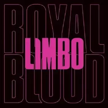 Виниловая пластинка Royal Blood - Limbo