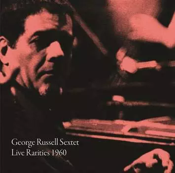 Виниловая пластинка Russell Sextet, George - Live Rarities 1960