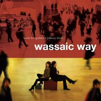 Виниловая пластинка Sarah Lee & John Irion Guthrie - Wassaic Way