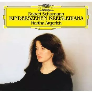 Виниловая пластинка Schumann/Kinderszenen/Op. 15/Kreisleriana/Op. 16 | Martha Argerich