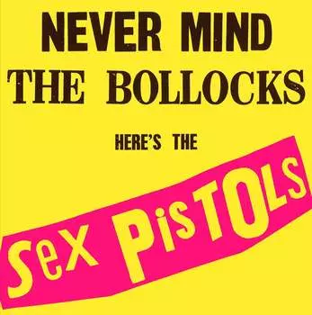 Виниловая пластинка Sex Pistols - Never Mind The Bollocks Here's The Sex Pistols