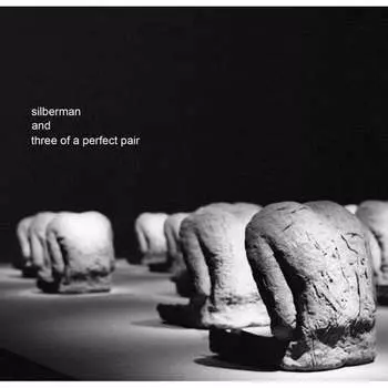 Виниловая пластинка Silberman and Three of a Perfect Pair - And Three of A Perfect Pair