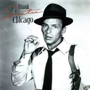 Виниловая пластинка Sinatra Frank - Chicago