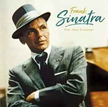 Виниловая пластинка Sinatra Frank - The Jazz Crooner