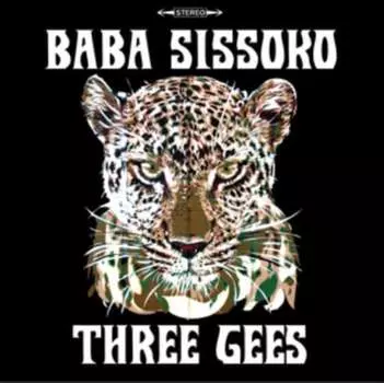Виниловая пластинка Sissoko Baba - Three Gees
