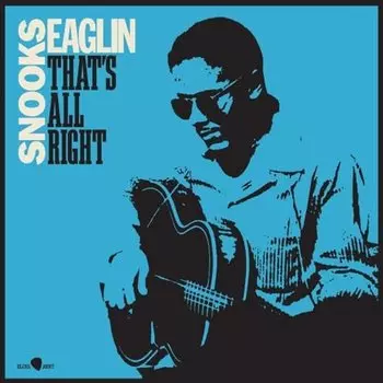 Виниловая пластинка Snooks Eaglin - Thats All Right (+2 Bonus Tracks) (Limited)