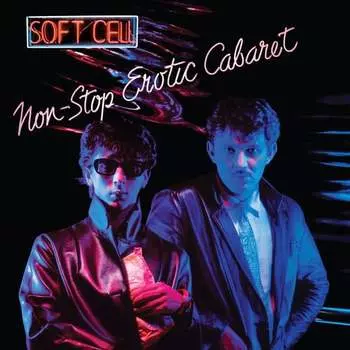 Виниловая пластинка Soft Cell - Non-Stop Erotic Cabaret