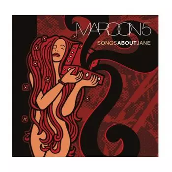 Виниловая пластинка Songs About Jane | Maroon 5