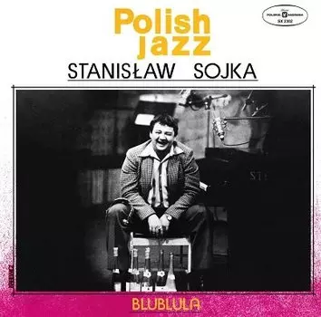 Виниловая пластинка Soyka Stanisaw - Polish Jazz: Blublula