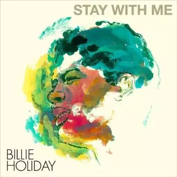 Виниловая пластинка Stay with Me | Billie Holiday