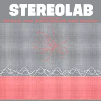 Виниловая пластинка Stereolab - The Groop Played 'Space Age Batchelor Pad Music'