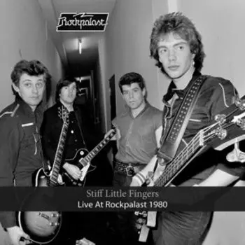 Виниловая пластинка Stiff Little Fingers - Live At Rockpalast 1980