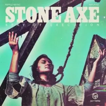 Виниловая пластинка Stone Axe - Stay of Execution