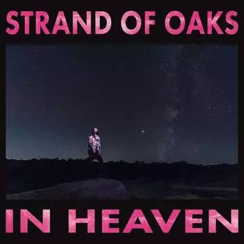 Виниловая пластинка Strand Of Oaks - In Heaven