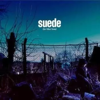Виниловая пластинка Suede - The Blue Hour