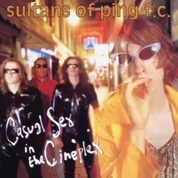 Виниловая пластинка Sultans Of Ping F.C. - Casual Sex In the Cineplex