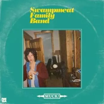 Виниловая пластинка Swampmeat Family Band - Muck!