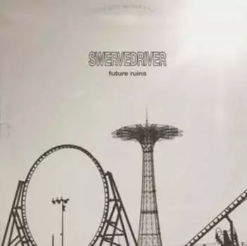 Виниловая пластинка Swervedriver - Future Ruins