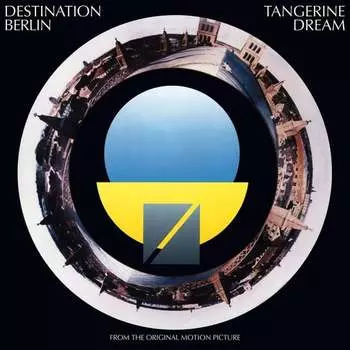 Виниловая пластинка Tangerine Dream - Destination Berlin