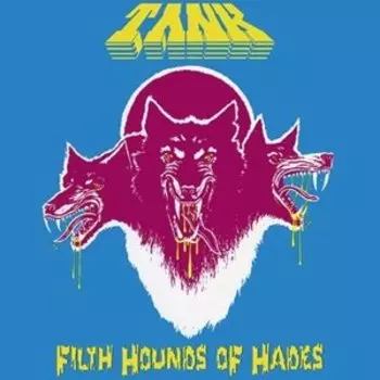 Виниловая пластинка Tank - Filth Hounds of Hades