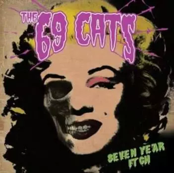 Виниловая пластинка The 69 Cats - Seven Year Itch