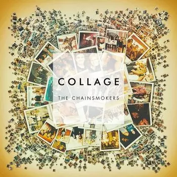 Виниловая пластинка The Chainsmokers - Collage