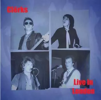 Виниловая пластинка The Clerks - Live in London 1980