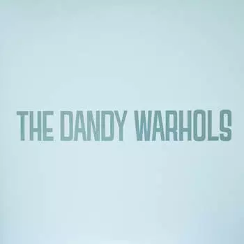 Виниловая пластинка THE DANDY WARHOLS - DANDY'S RULE, OK?