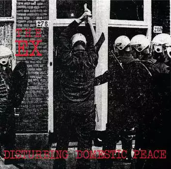 Виниловая пластинка The Ex - Disturbing Domestic Peace