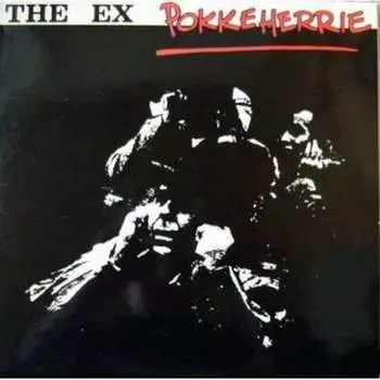 Виниловая пластинка The Ex - Pokkeherrie (Reedycja)