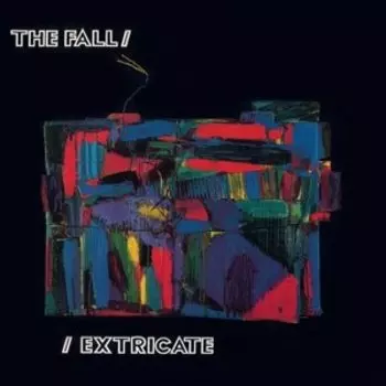 Виниловая пластинка The Fall - Extricate