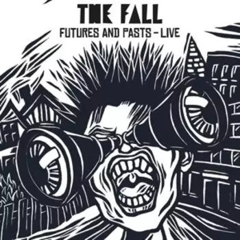 Виниловая пластинка The Fall - Futures and Pasts