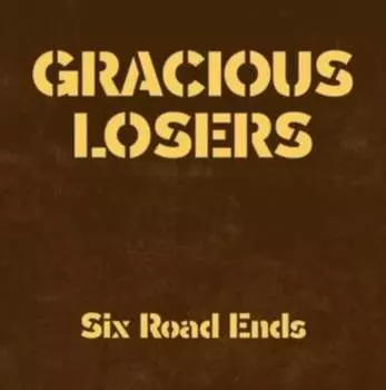 Виниловая пластинка The Gracious Losers - Six Road Ends