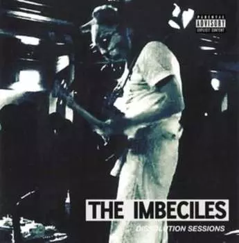 Виниловая пластинка The Imbeciles - The Dissolution Sessions