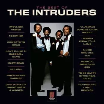 Виниловая пластинка The Intruders - The Best Of The Intruders