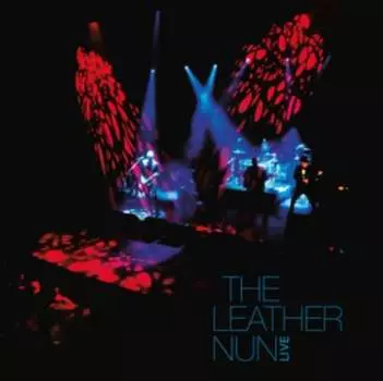 Виниловая пластинка The Leather Nun - Live