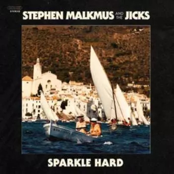 Виниловая пластинка The Malkmus, Stephen and Jicks - Sparkle Hard