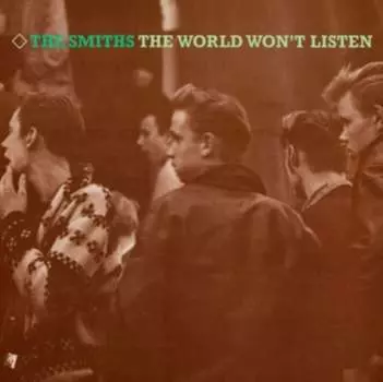 Виниловая пластинка The Smiths - The World Won't Listen