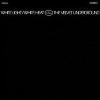 Виниловая пластинка The Velvet Underground - White light white heat