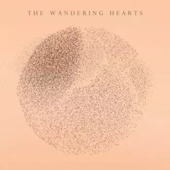 Виниловая пластинка The Wandering Hearts - The Wandering Hearts