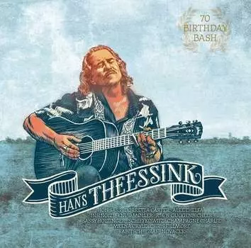 Виниловая пластинка Theessink Hans - 70 Birthday Bash