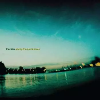 Виниловая пластинка Thunder - Giving The Game Away