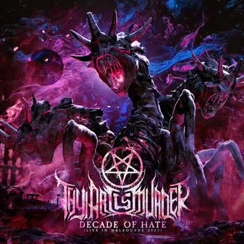 Виниловая пластинка Thy Art Is Murder - Decade Of Hate Live In Melbourne 2023