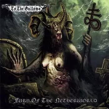 Виниловая пластинка To The Gallows - Fury Of The Netherworld