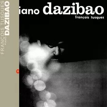 Виниловая пластинка Tusques Francois - Piano Dazibao