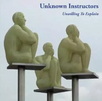 Виниловая пластинка Unknown Instructors - Unwilling To Explain